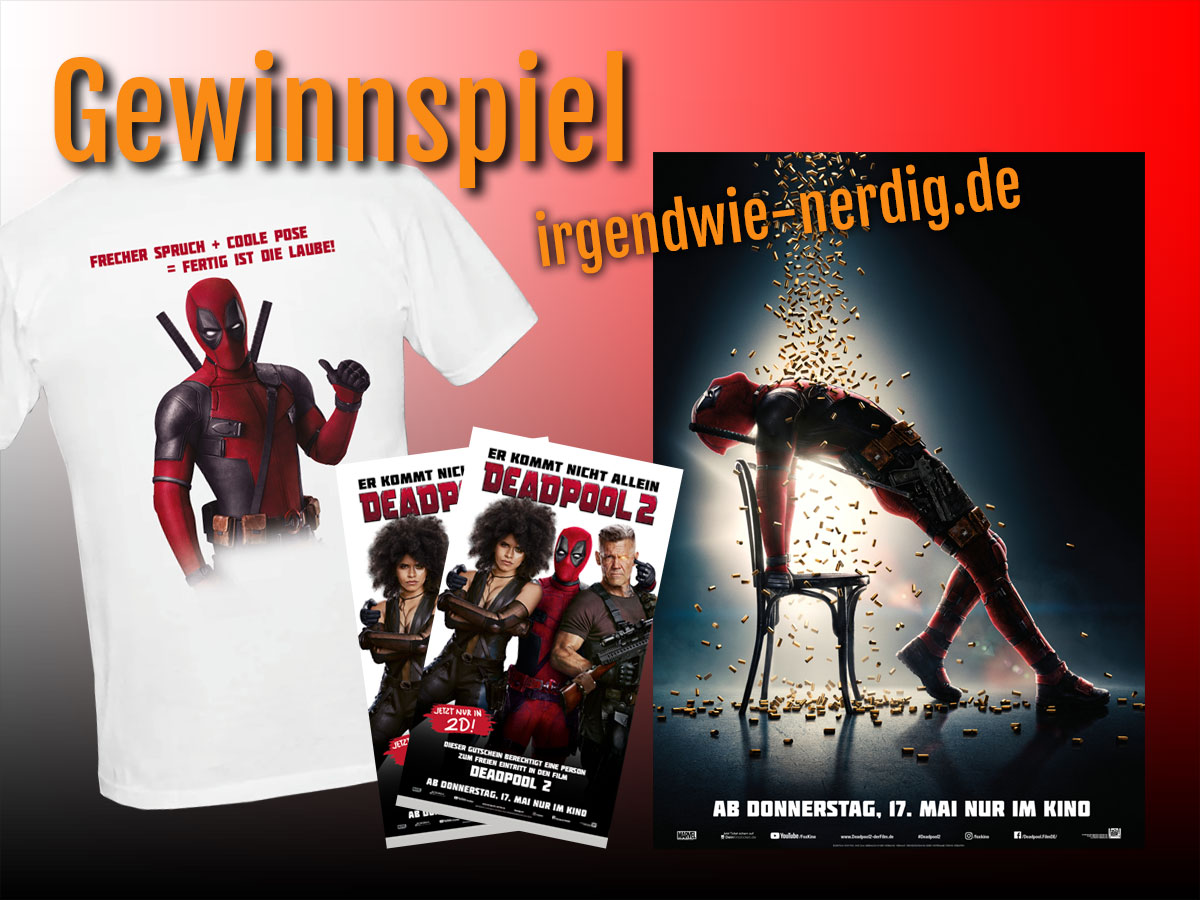 Deadpool 2 Gewinnspiel Freikarten T-Shirt und Poster