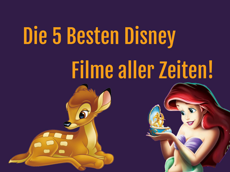 Besten Disney Filme aller Zeiten