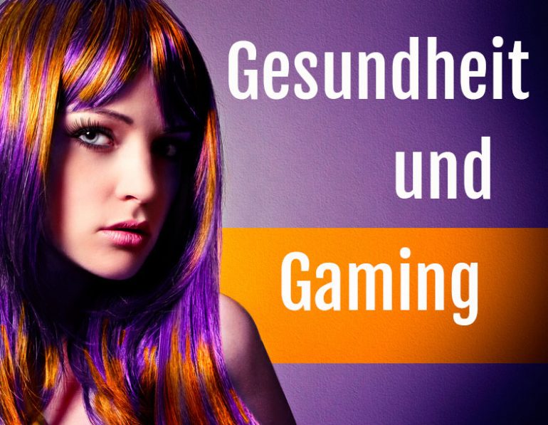 Gesundheit und Gaming