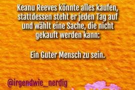 Keanu Reeves guter Mensch